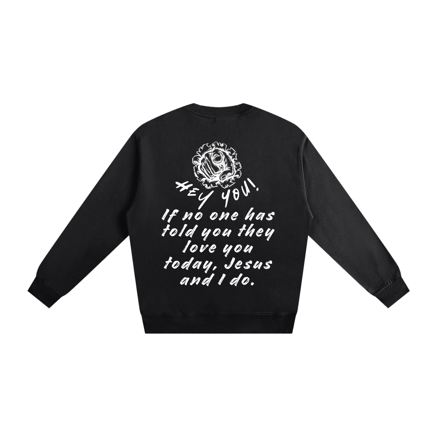 Heaven’s Garden “You are Loved.” Heavyweight Essential Sweatshirt (Black)