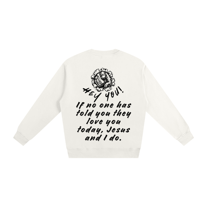 Heaven’s Garden “You are Loved.” Heavyweight Essential Sweatshirt (White)