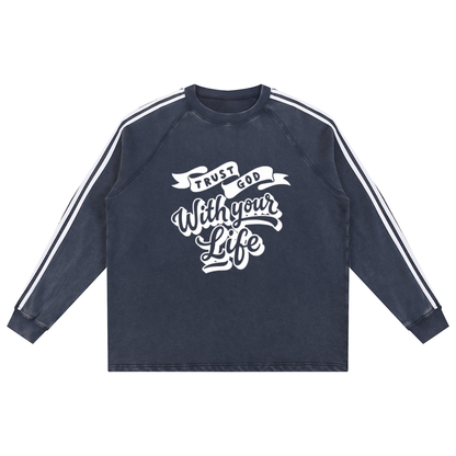 “Trust God with you Life" Snow-Washed Contrast Tape Sweatshirt