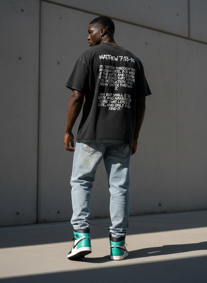 "Matthew 7:13-14" The Narrow Way, Choose wisely Snow Washed Oversized Cotton T-Shirt