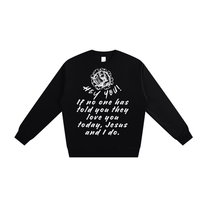 Heaven’s Garden “You are Loved.” Heavyweight Essential Sweatshirt (Black)