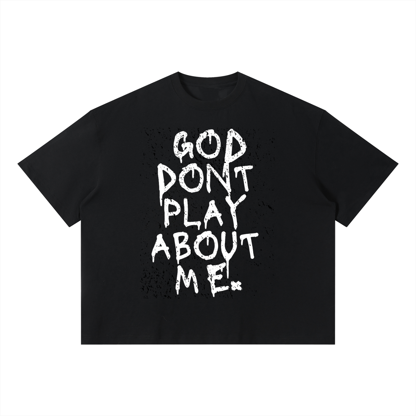 GOD DON’T PLAY ABOUT ME – Unisex Boxy Cotton T-Shirt (Black)